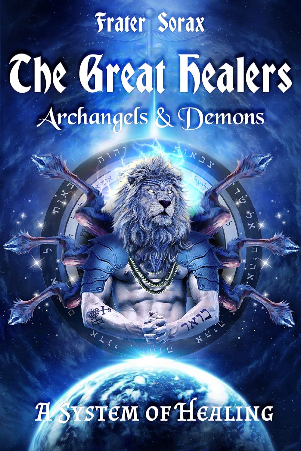 Cover of The Greatest Healers: Archangels and Demons