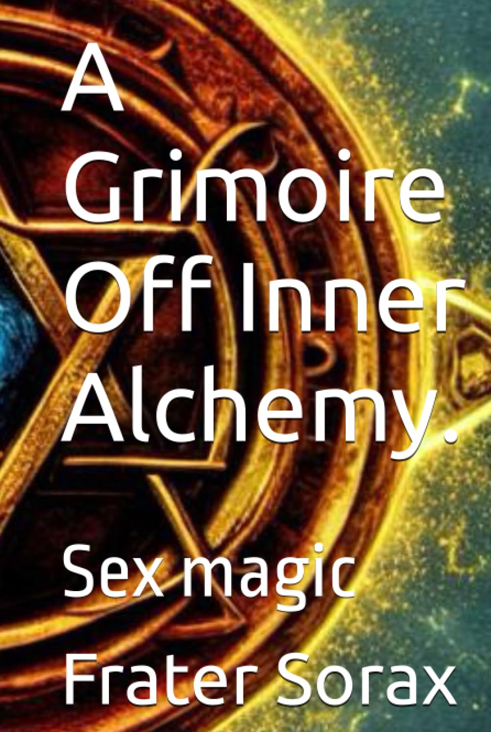Cover of A Grimoire of Inner Alchemy